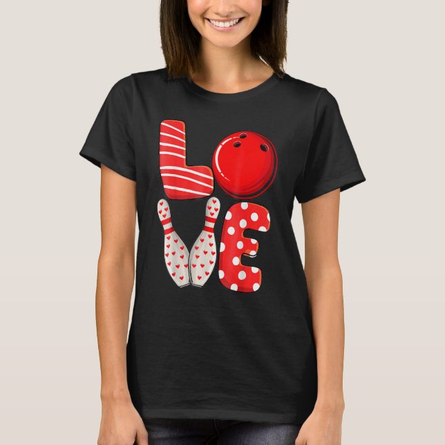 Camiseta Funny Love Bowling Ball & Pins Group Matching Vale (Frente)