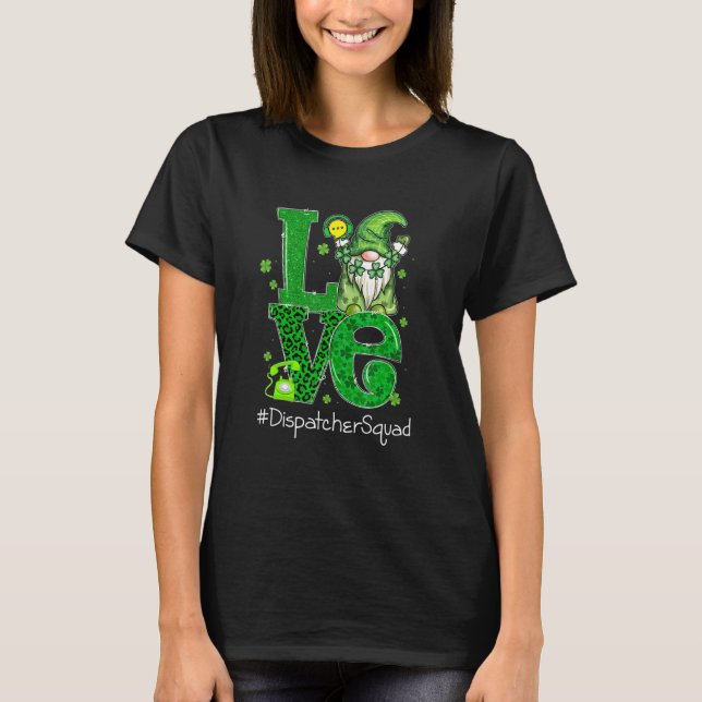 Camiseta Funny Love Dispatcher Squad Gnome Happy St Patrick (Frente)