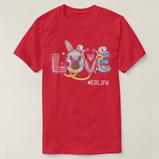 Camiseta Funny LOVE Stethoscope ER Life Nurse Bunny Easter  (Frente do Design)