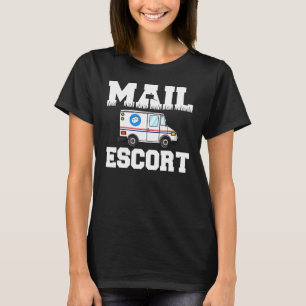 Camiseta Funny Mail Escort Postman Postal Service Mailman