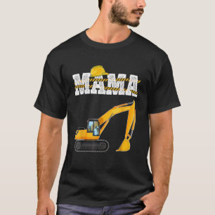 Camiseta Funny Mama Excavator Construção Brincadeira