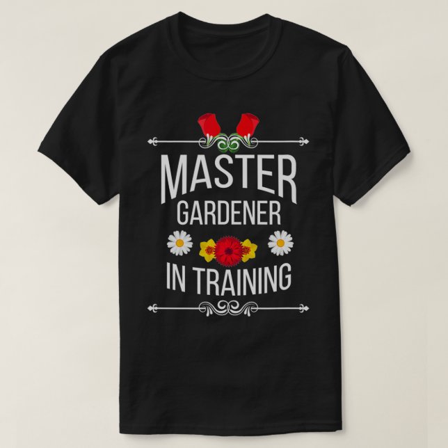 Camiseta Funny Master Gardener In Training Cute Gift Idea  (Frente do Design)