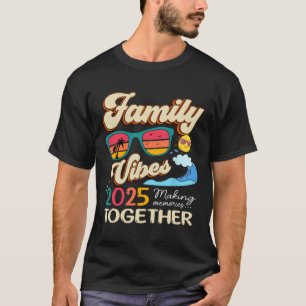 Camiseta Funny Matching Family Vibes Reunião 2025 Fazer Me