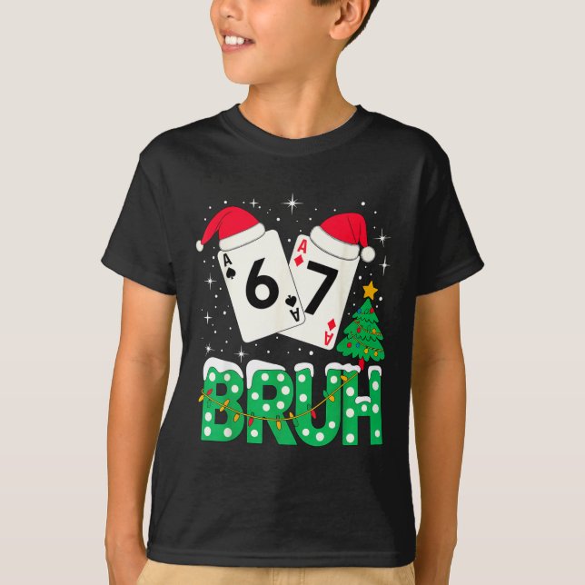 Camiseta Funny Meme 6 7 Festive Ker Bruh Christmas Tree San (Frente)