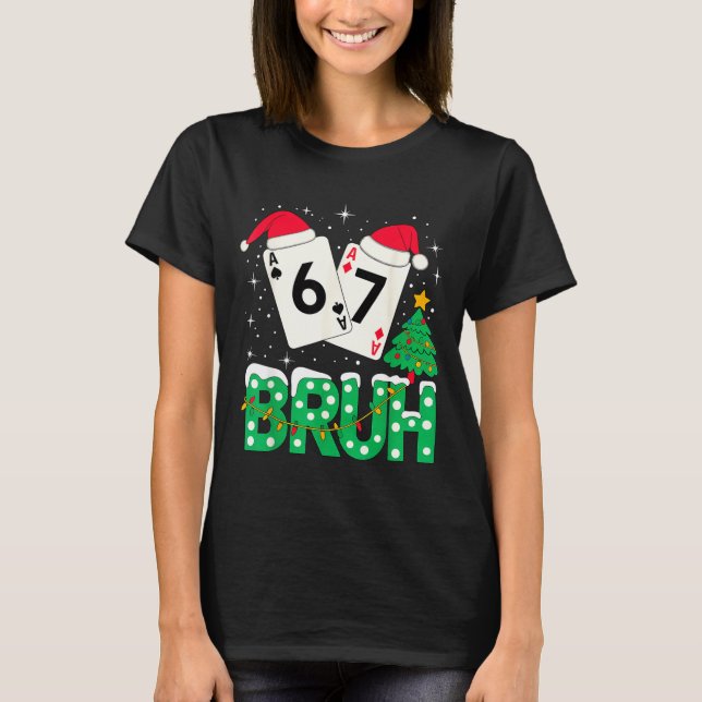 Camiseta Funny Meme 6 7 Festive Ker Bruh Christmas Tree San (Frente)