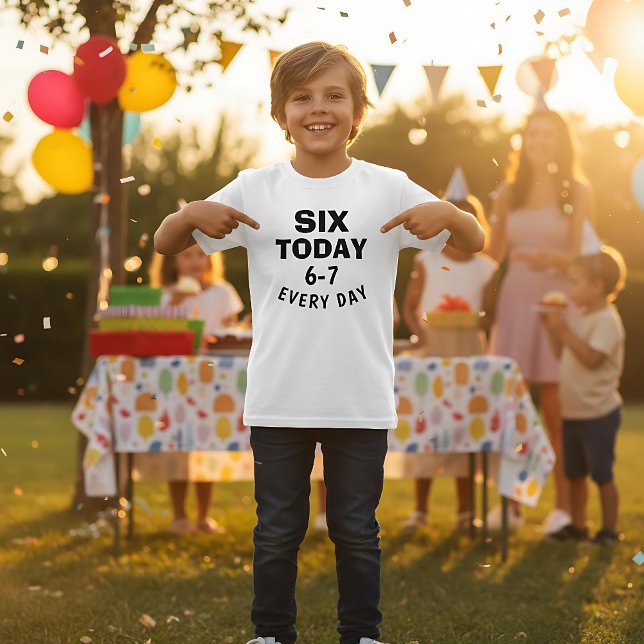 Camiseta Funny Meme Six Today 6-7 Every Day Birthday Kid's  (Criador carregado)