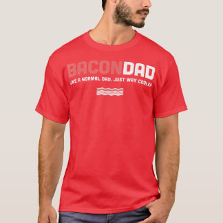 Camiseta Funny Mens Bacon Dad Father's Day Gift