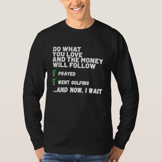 Camiseta Funny  Mens Womens Christian Prayed Went Golfing   (Frente)