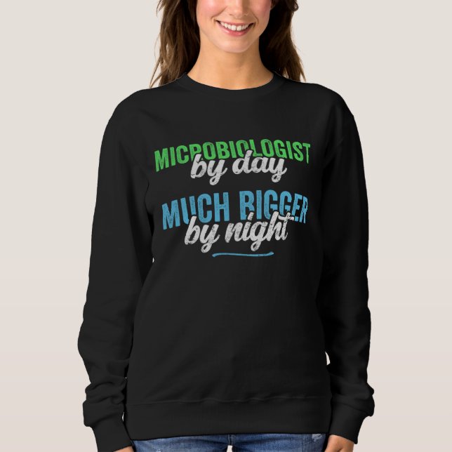 Camiseta Funny Microbiologist By Day Much Bigger By Night S (Frente)