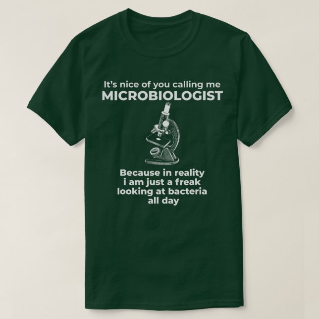 Camiseta Funny Microbiologist Joke Microscopy Humor Quote  (Frente do Design)