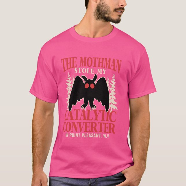 Camiseta Funny Mothman Roubou Meu Catalisador Conversor Mot (Frente)