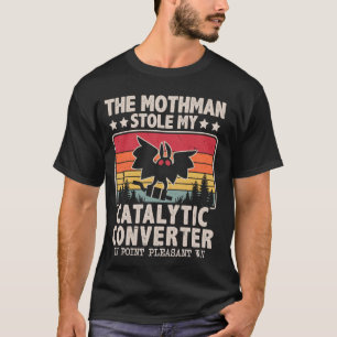Camiseta Funny Mothman Roubou Meu Catalisador Conversor Mot