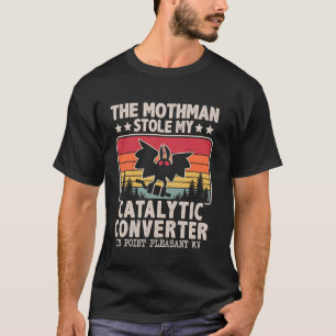 Camiseta Funny Mothman Roubou Meu Catalisador Conversor Mot