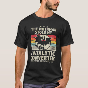 Camiseta Funny Mothman Roubou Meu Catalisador Conversor Mot