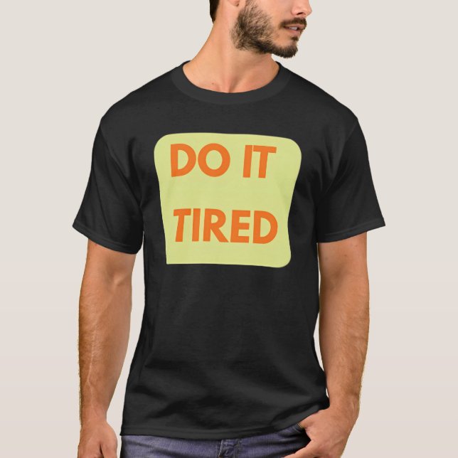 Camiseta  , Funny Motivational  (Frente)
