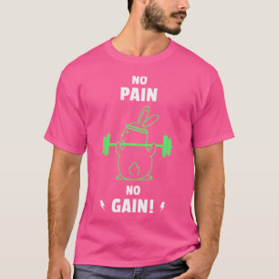 Camiseta Funny Motivational Bunny Workout Sem Dor Não Ganhe
