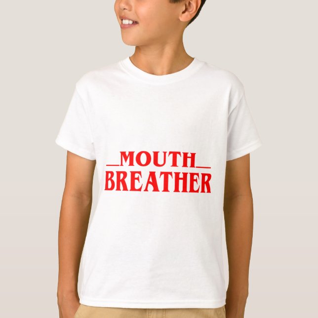 Camiseta  Funny Mouth Breather Quote Tshirt  (Frente)