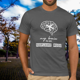 Camiseta Funny My Brain is on Airplane Mode Coworker Gift