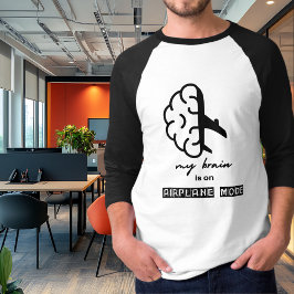 Camiseta Funny My Brain is on Airplane Mode Coworker Simple