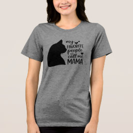 Camiseta Funny My Favorite People Call Me Mama- Black Cat