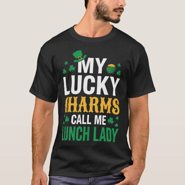 Camiseta Funny My Lucky Charms Call Me Lunch Lady St (Frente)