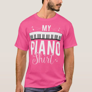 Camiseta Funny My Piano Shirt Quote Gift For Pianist Piano