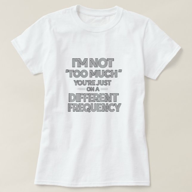Camiseta Funny Neurodivergent Sarcasm Quote – Minimalist (Frente do Design)
