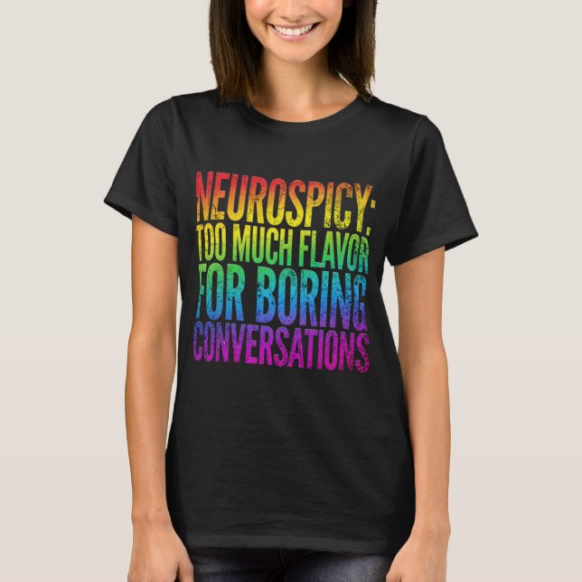 Camiseta Funny Neurodivergent Shirt | Neurospicy Sarcasm (Frente)