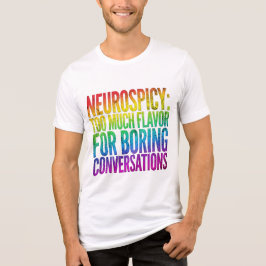 Camiseta Funny Neurospicy Quote Shirt - ADHD Autism Rainbow