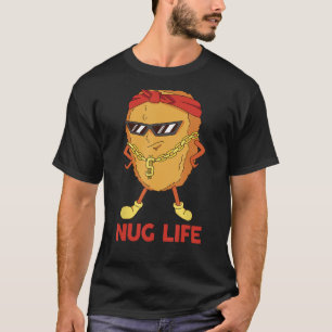 Camiseta Funny Nugge Nug Life Of The Chicken Nugget
