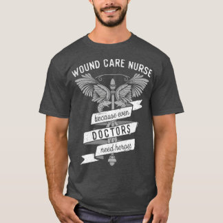 Camiseta Funny Nursing Wound Care Nurse Gift Idea  (2)