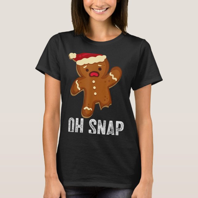 Camiseta Funny Oh Snap Gingerbread Man Christmas Cookie Xma (Frente)