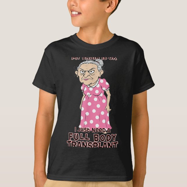 Camiseta Funny Old Age Lady Needs New Body Transplant Sarca (Frente)