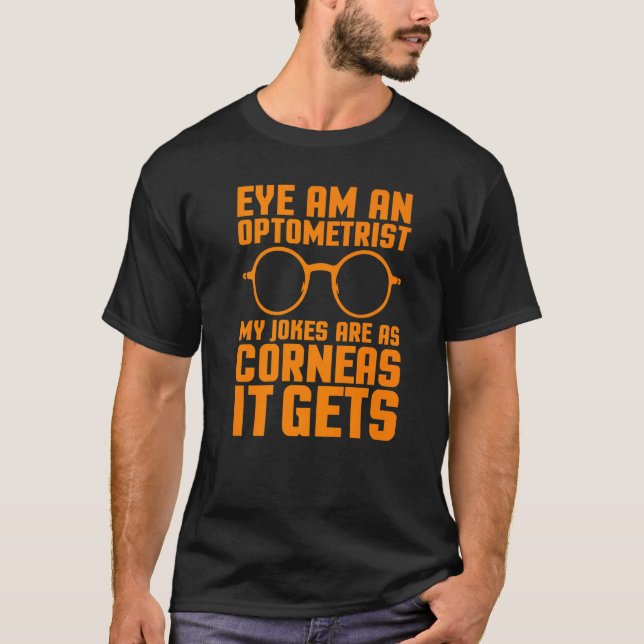 Camiseta Funny Optometrist  For Men Women Cool Optometry Jo (Frente)