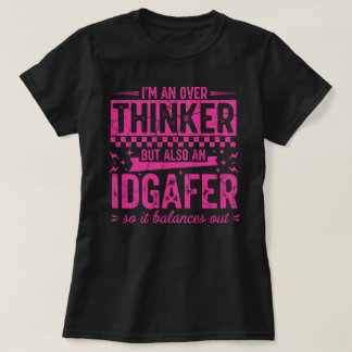 Camiseta Funny Overthinker IDGAFER | Bala Sarcásti