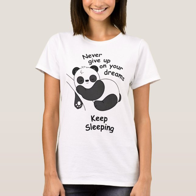 Camiseta Funny Panda Never Give Up Keep Sleeping (Frente)