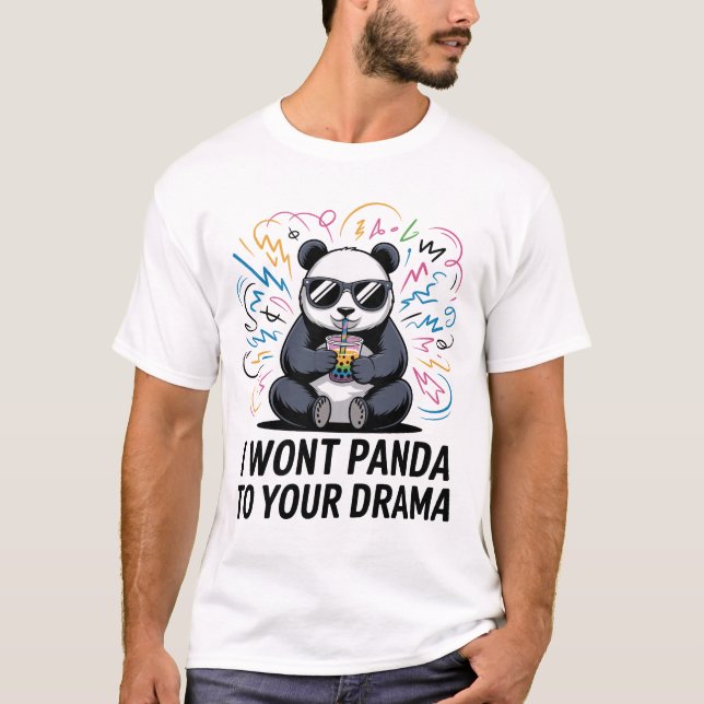 Camiseta Funny Panda Pun – “I Won’t Panda to Your Drama” (Frente)