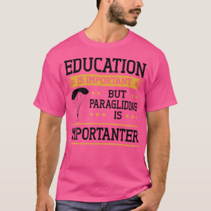 Camiseta Funny Paraglider Cotação Paragliding É Importante