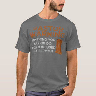 Camiseta Funny Pastor Warning  Fun Pastor Sermon Gift