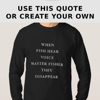 Camiseta Funny Personalized Fishing Quote Long Sleeve