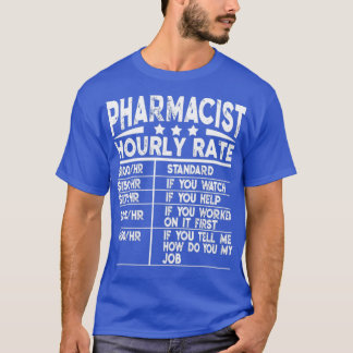 Camiseta Funny Pharmacist Hourly Rate Gift 1