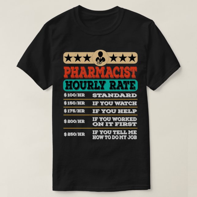 Camiseta Funny Pharmacist Hourly Rate Gift Labor Rates 1 (Frente do Design)