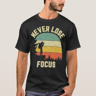 Camiseta Funny Photographer Shirt Camera Never Lose Focus P