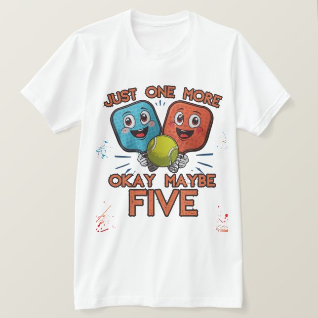 Camiseta Funny Pickleball Shirt – Just One More Game (Okay  (Frente do Design)