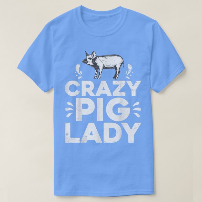 Camiseta Funny Pigs Farm Poultry Farmer Gift Crazy Pig Lady (Frente do Design)