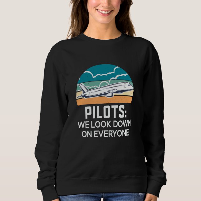 Camiseta Funny Pilots We Look Down On Everyone, Aviation, P (Frente)