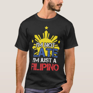 Camiseta Funny Pinoy Pontuality Filipinas Filipino