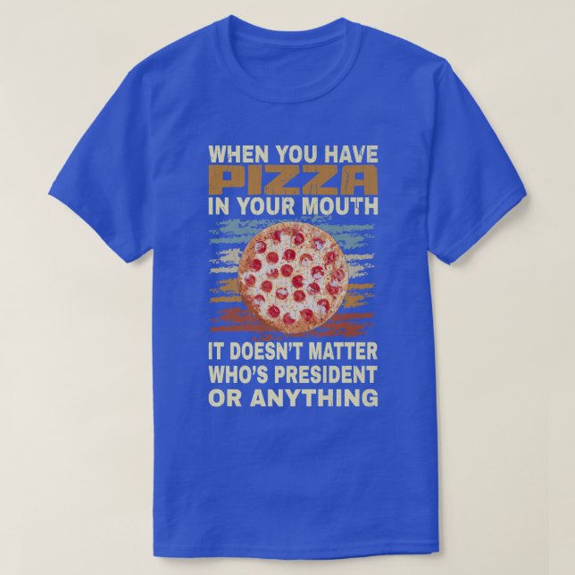 Camiseta Funny Pizza Lover Quote Joke For Pizza Addict Cool (Frente do Design)