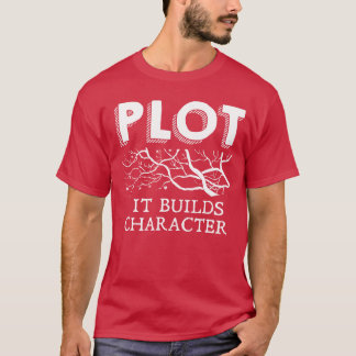 Camiseta Funny Plot It Builds Character Book Reading Teache