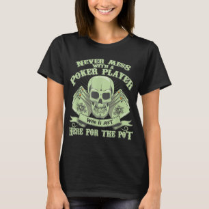 Camiseta Funny Poker Nunca Menos Com Um Jogador De Poker